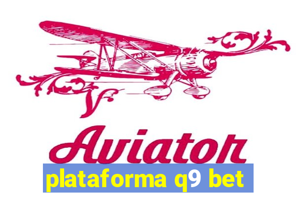 plataforma q9 bet